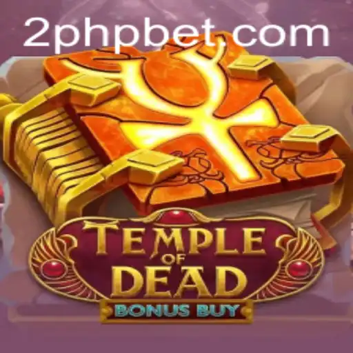 Exploring the Thrills of Temple of Dead Bonus Buy at 2PH Casino